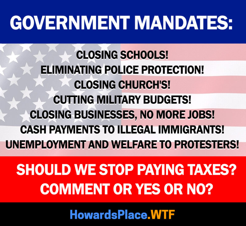 SHOULD WE STOP PAYING TAXES Howards Place WTF should-we-stop-paying-taxes-howards-place-wtf